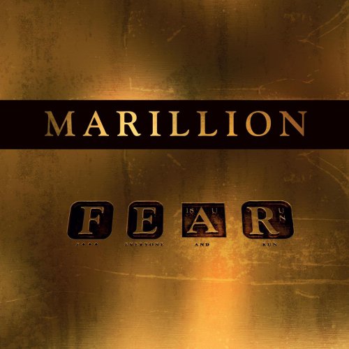 Marillion - Fuck Everyone and Run (F E A R)
