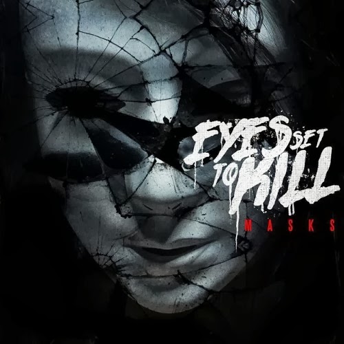 Eyes Set To Kill - Masks (2013) 320kbps