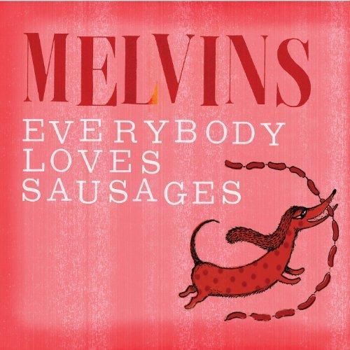 Melvins - Everybody Loves Sausages (2013) 320kbps