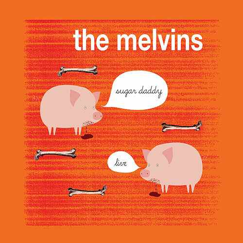 Melvins - Sugar Daddy Live (2010) 320kbps