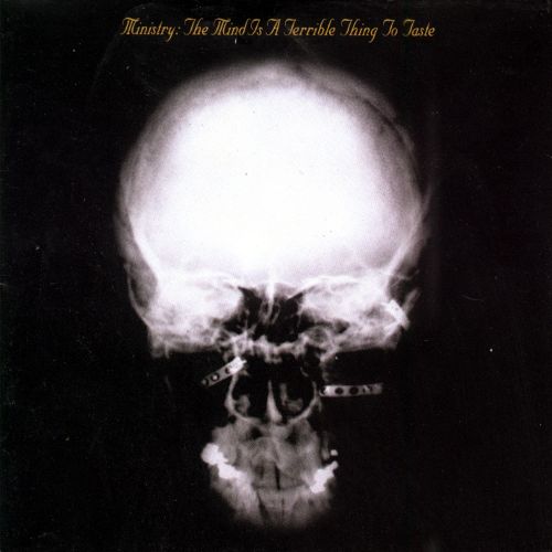 Ministry - The Mind Is A Terrible Thing To Taste (1989) 320kbps