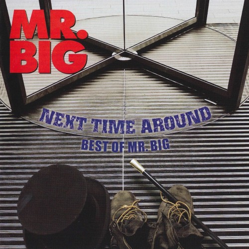 Mr. Big - Next Time Around - Best Of Mr. Big