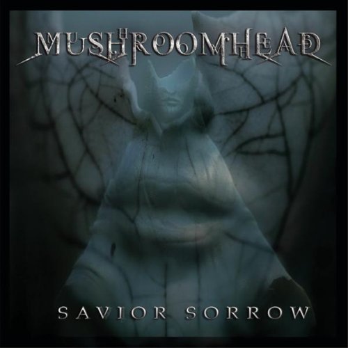 Mushroomhead - Savior Sorrow (2006) 320kbps