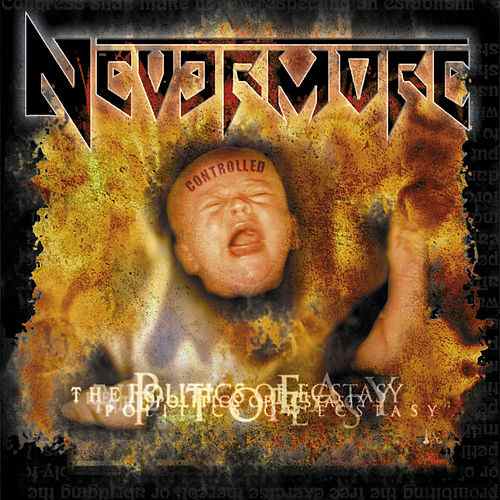 Nevermore - The Politics of Ecstasy (Reissue) (1996) 320kbps