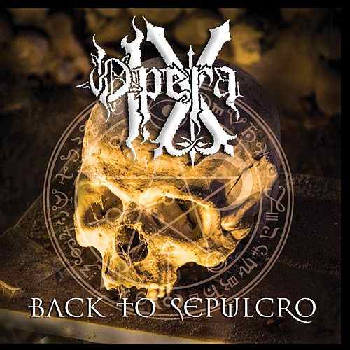 Opera IX - Back To Sepulcro (2015) 320kbps