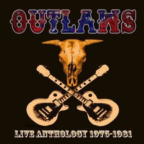 Outlaws - Live Anthology 1975-1981