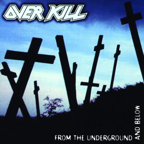 Overkill - From the Underground and Below (1997) 320kbps