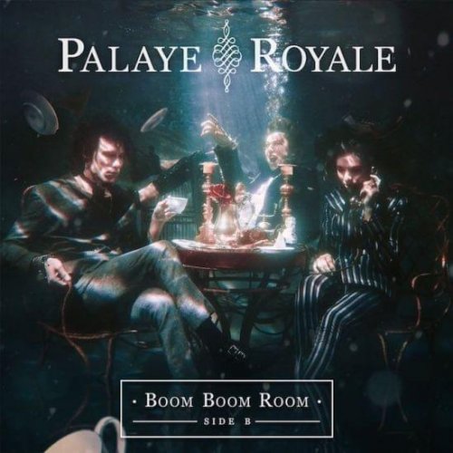Palaye Royale - Boom Boom Room (Side B) (2018) 320kbps