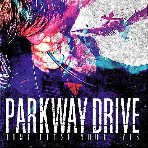 Parkway Drive - Don't Close Your Eyes (EP) (2004) 320kbps