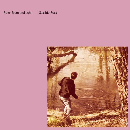 Peter Bjorn and John - Seaside Rock (2008) 320kbps