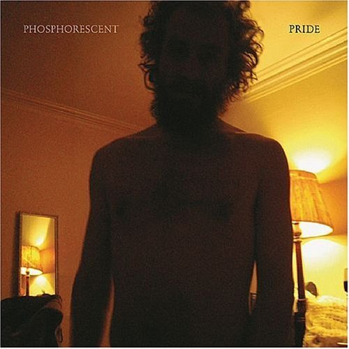 Phosphorescent - Pride (2007) 320kbps