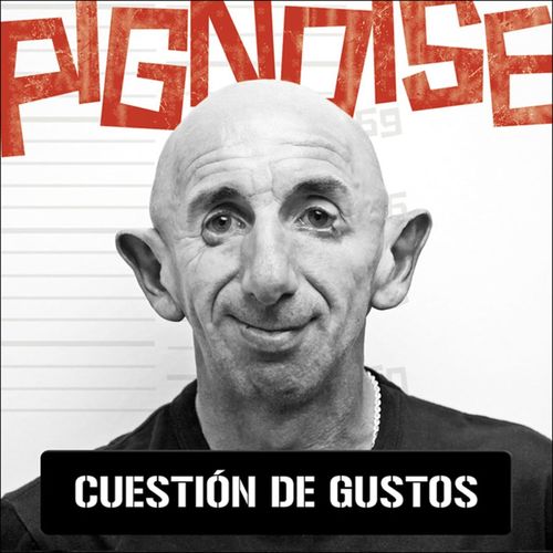 Pignoise - Cuestión De Gustos (2007) 192kbps
