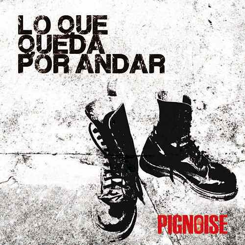 Pignoise - Lo Que Queda Por Andar (2015) 320kbps