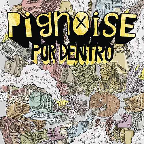 Pignoise - Por Dentro (2011) 320kbps