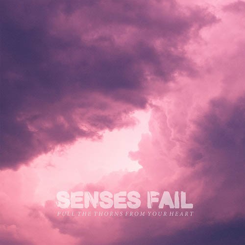Senses Fail - Pull the Thorns From Your Heart (2015) 320kbps