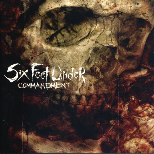 Six Feet Under - Commandment (2007) 320kbps