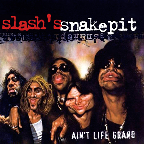 Slash's Snakepit - Ain't Life Grand (2000) 320kbps