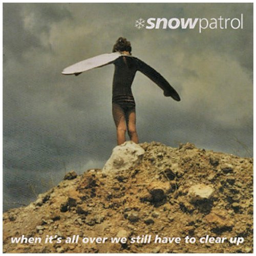 Snow Patrol - When It's All Over We Still Have to Clear Up (2001) 320kbps