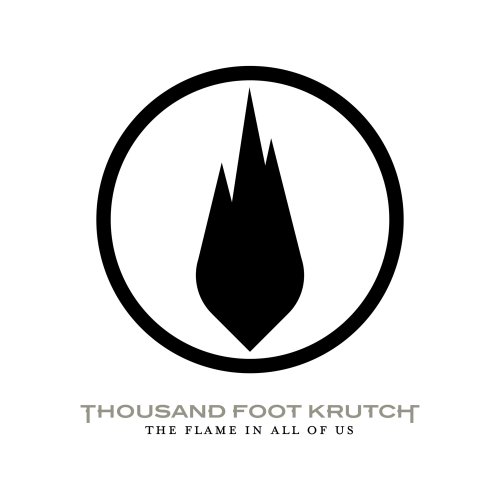 Thousand Foot Krutch - The Flame in All of Us (2007) 320kbps