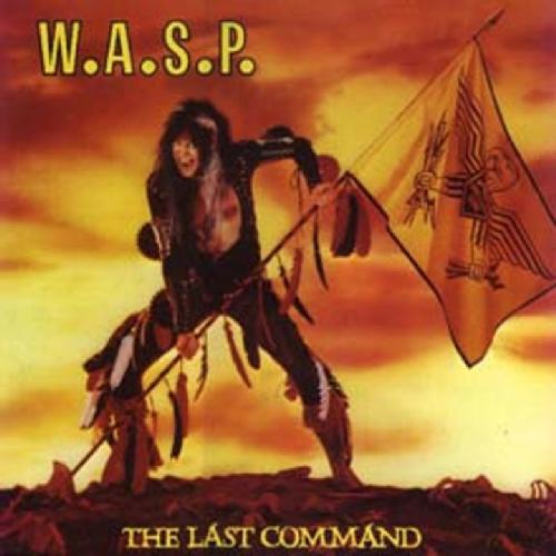 W.A.S.P. - The Last Command (Remastered 1997) (1985) 320kbps