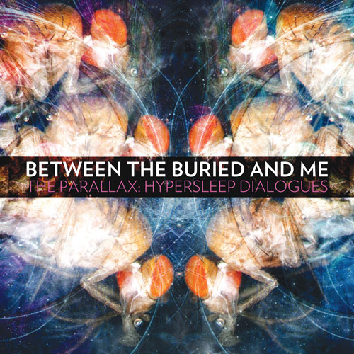 Between the Buried and Me - The Parallax: Hypersleep Dialogues (EP) (2011) 320kbps