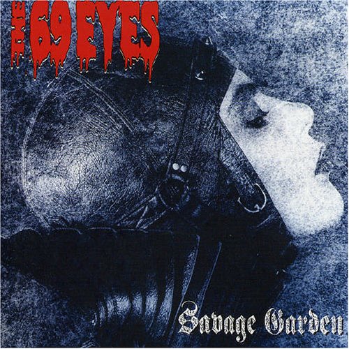 The 69 Eyes - Savage Garden (1995) 320kbps