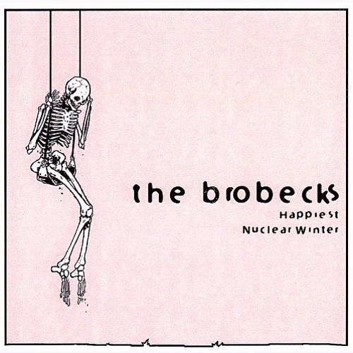 The Brobecks - Happiest Nuclear Winter (2005) 320kbps