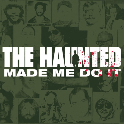 The Haunted - Made Me Do It (2000) 320kbps