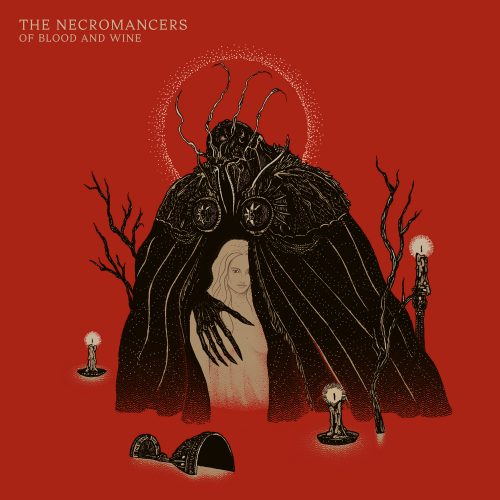 The Necromancers - Of Blood And Wine (2018) 320kbps