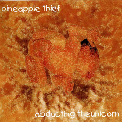 The Pineapple Thief - Abducting The Unicorn (1999) 320kbps