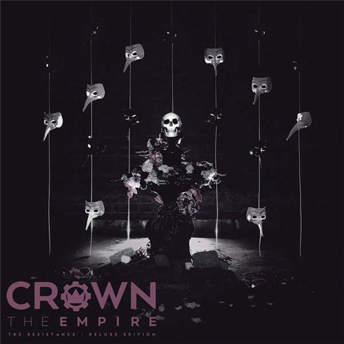 Crown The Empire - The Resistance: (Deluxe Reissue Edition Bonus Tracks) (2015) 320kbps