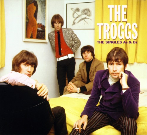 The Troggs - Singles A's & B's (2004) 320kbps