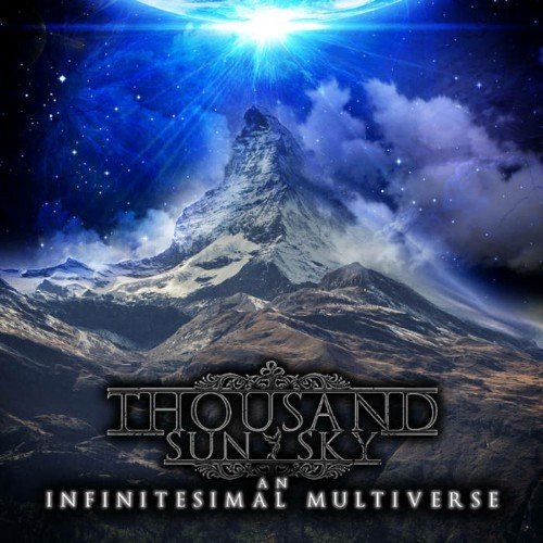 Thousand Sun Sky - An Infinitesimal Multiverse (2018) 320kbps
