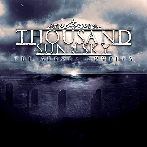 Thousand Sun Sky - The Aurora Complex (2019) 320kbps
