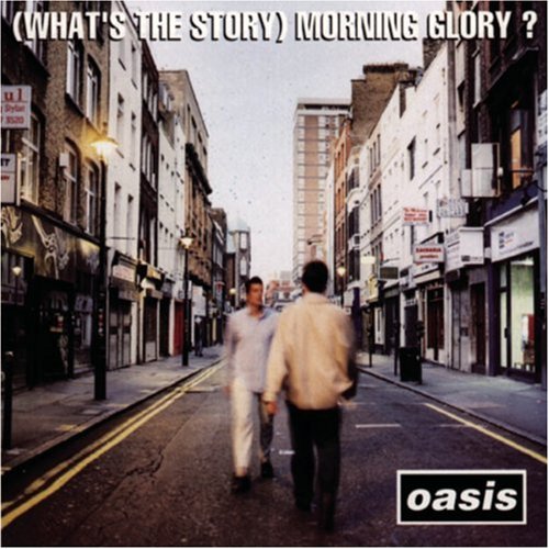 Oasis - (What's the Story) Morning Glory? (1995) 320kbps