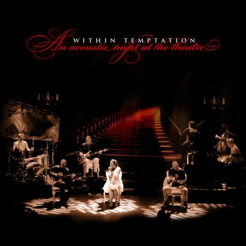 Within Temptation - An Acoustic Night at the Theatre (2009) 320kbps